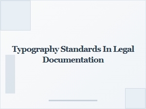 Exploring Typography Standards in Legal Documents